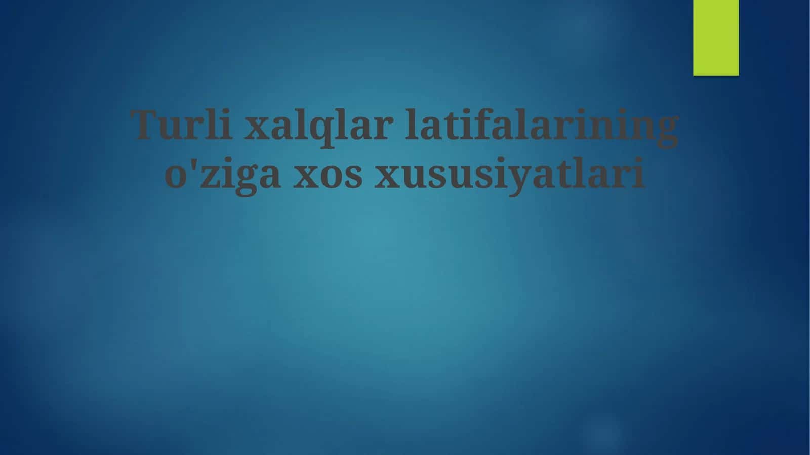 Turlixalqlarlatifalariningo'zigaxosxususiyatlari 1