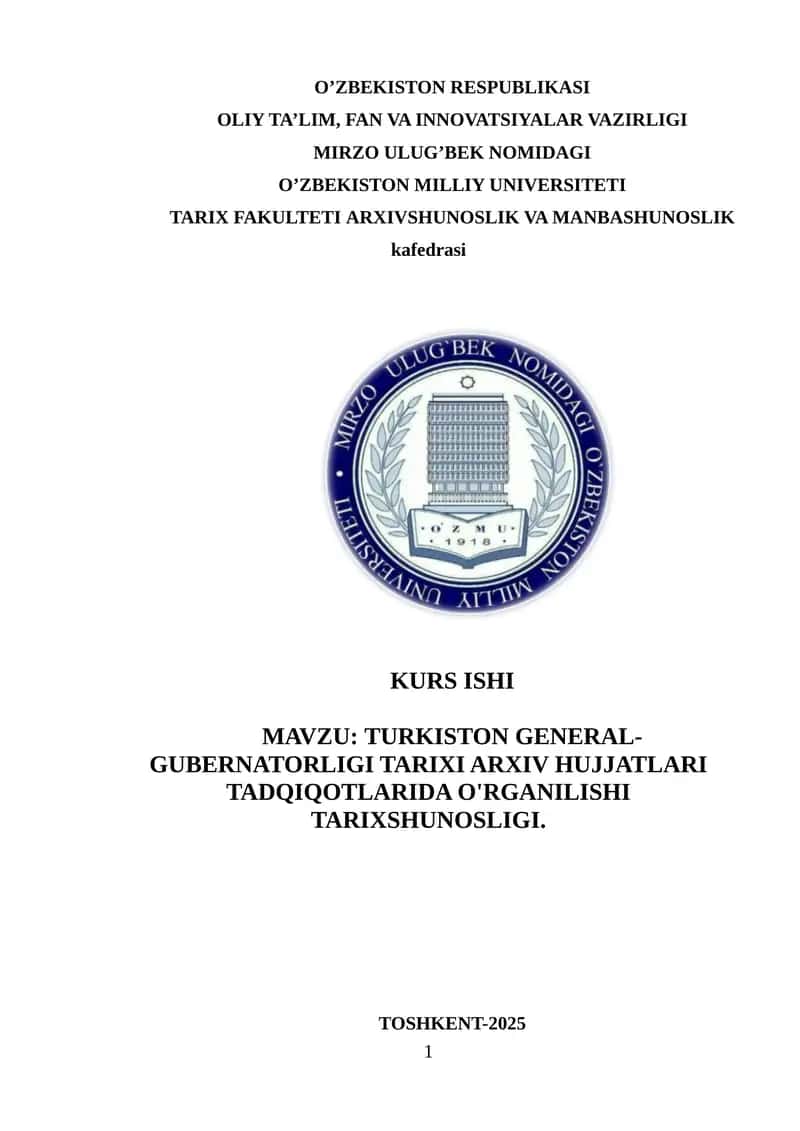 TURKISTON GENERAL-GUBERNATORLIGI TARIXI ARXIV HUJJATLARI TADQIQOTLARIDA O'RGANILISHI TARIXSHUNOSLIGI 1