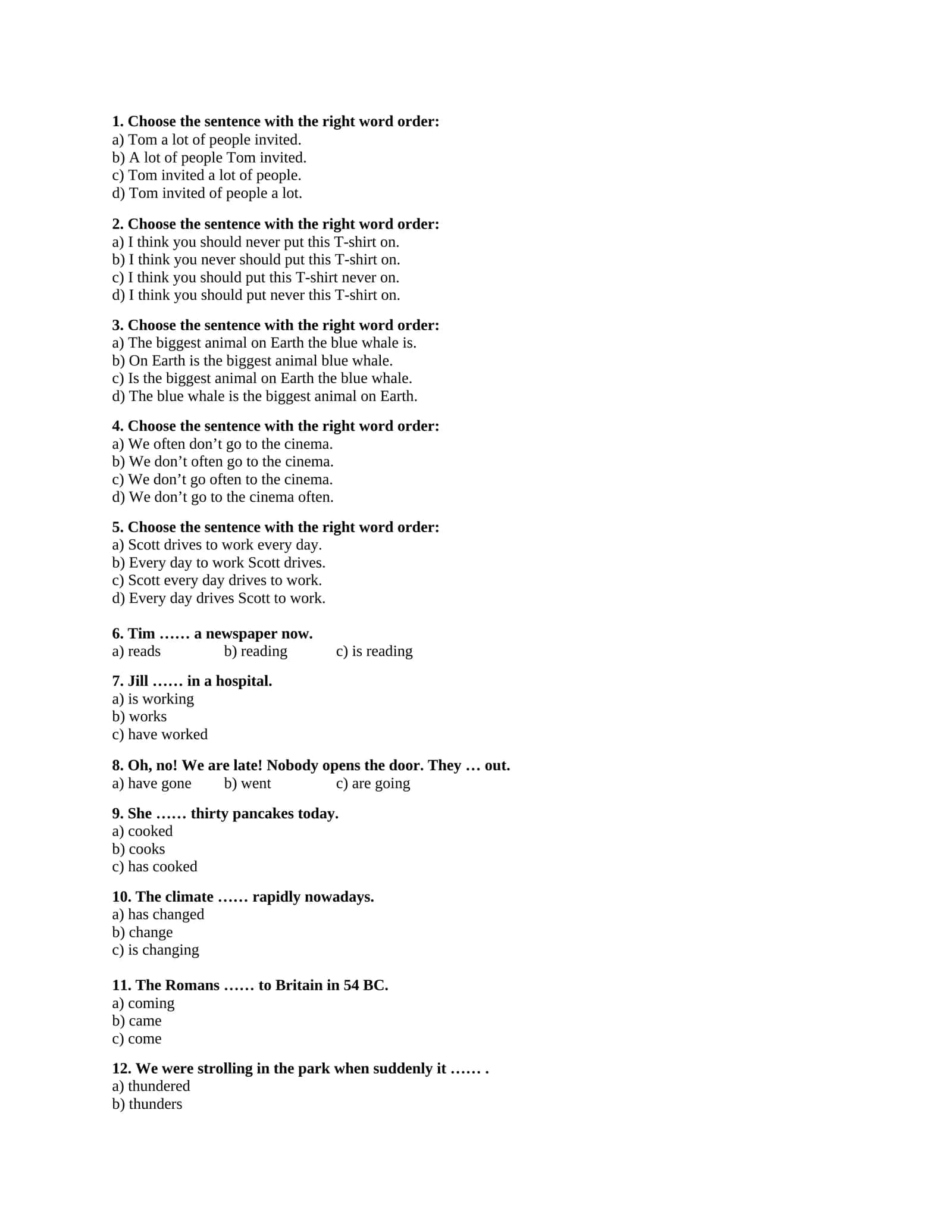 Choose the sentence with the right word order 1