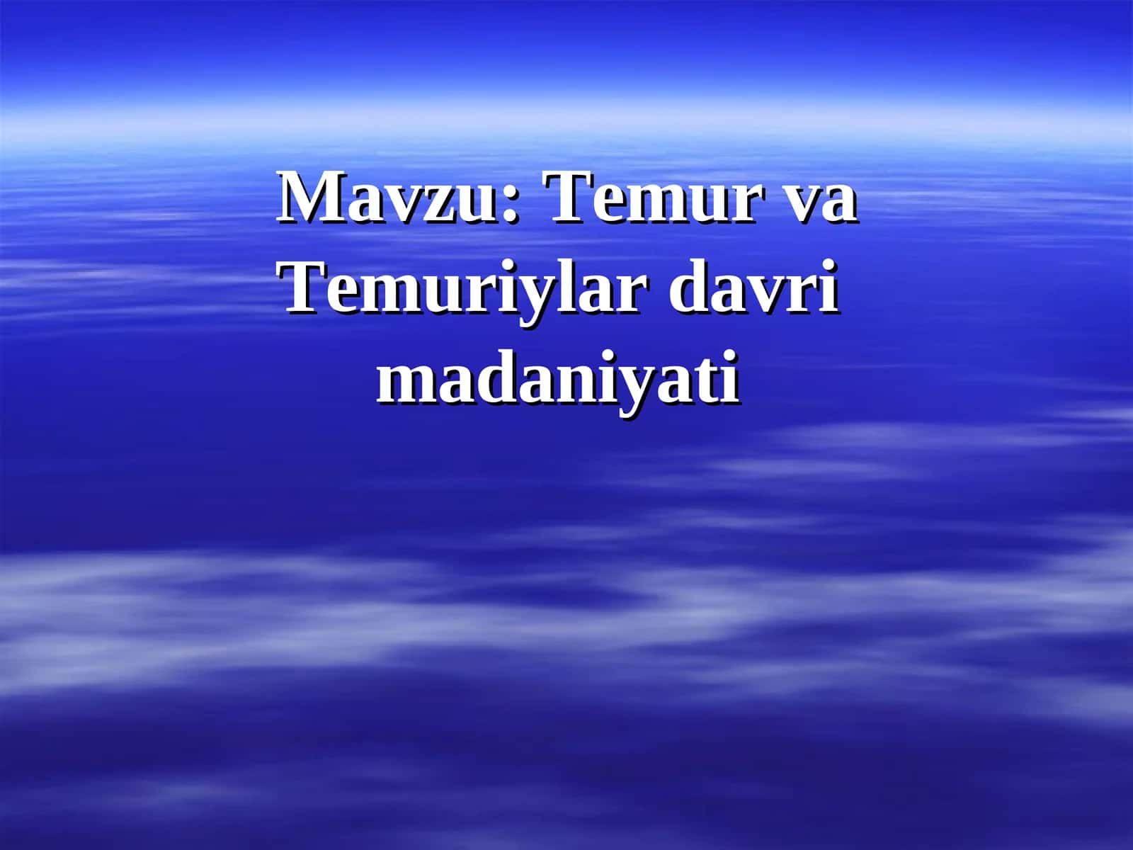 Temur va Temuriylar davri madaniyati 1