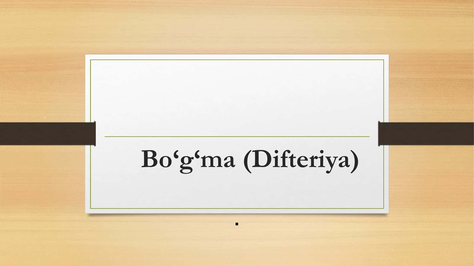 Bo‘g‘ma - Difteriya 1