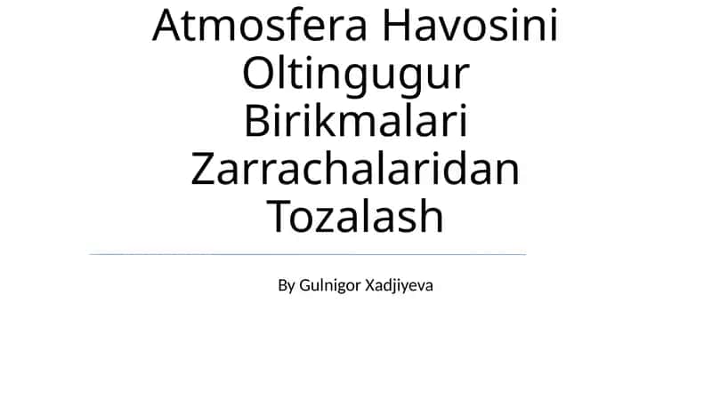 Atmosfera Havosini Oltingugur Birikmalari Zarrachalaridan Tozalash 1