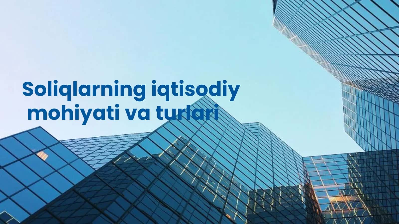 Soliqlarning iqtisodiy mohiyati va turlari 1