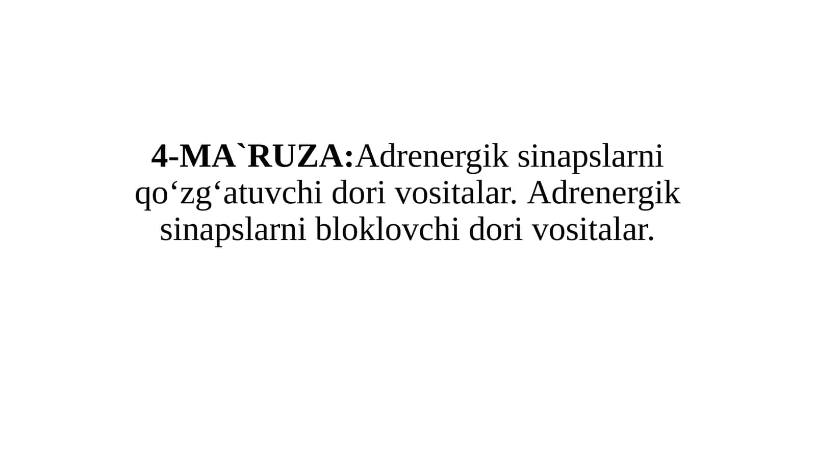 Adrenergik sinapslarni qoʻzgʻatuvchi dori vositalar.Adrenergiksinapslarnibloklovchidorivositalar 1