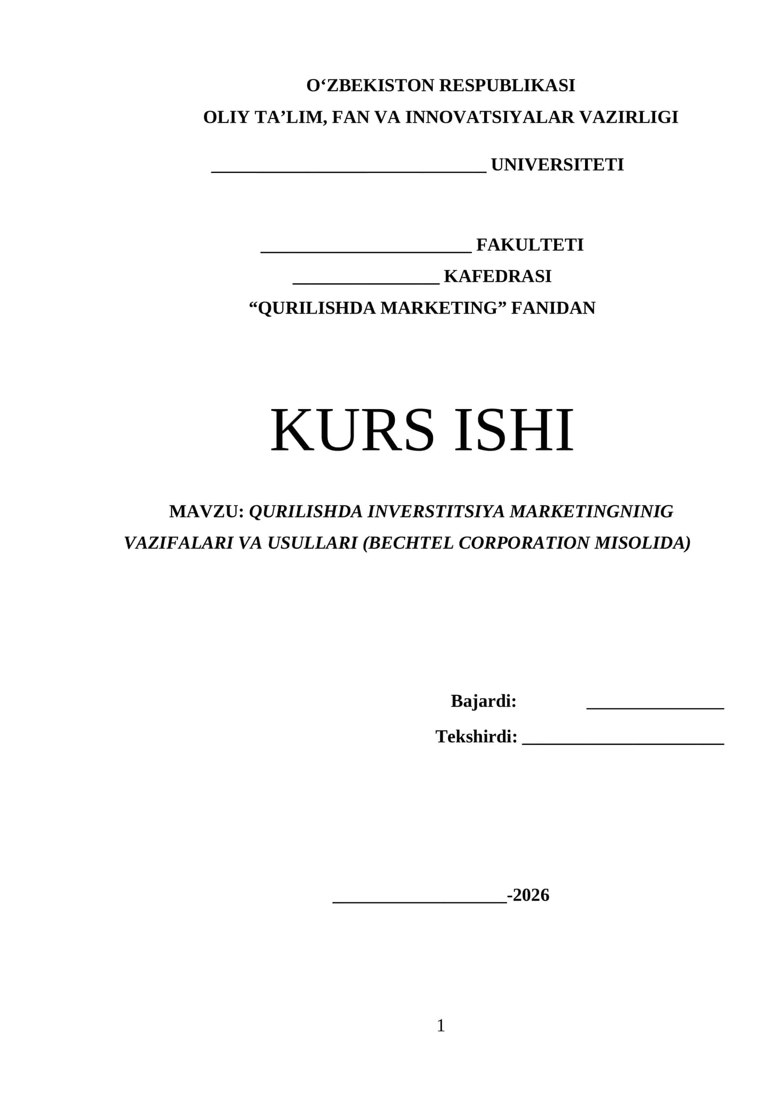 Qurilishda inverstitsiya marketingninig vazifalari va usullari (BECHTEL CORPORATION misolida) mavzusida tayyor kurs ishi 1
