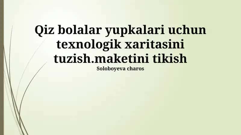 Qiz bolalar yupkalari uchun texnologik xaritasini tuzish.maketini tikish 1
