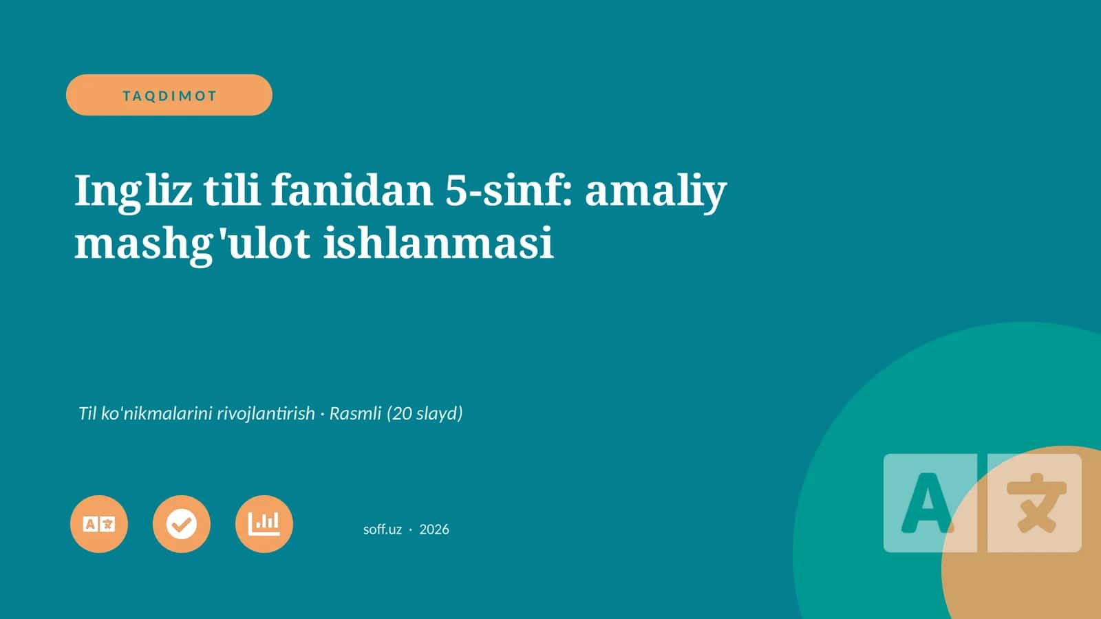 Ingliz tili fanidan 5-sinf: amaliy mashg'ulot ishlanmasi 1