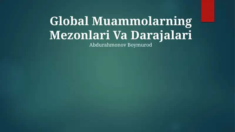 Global Muammolarning Mezonlari Va Darajalari 1
