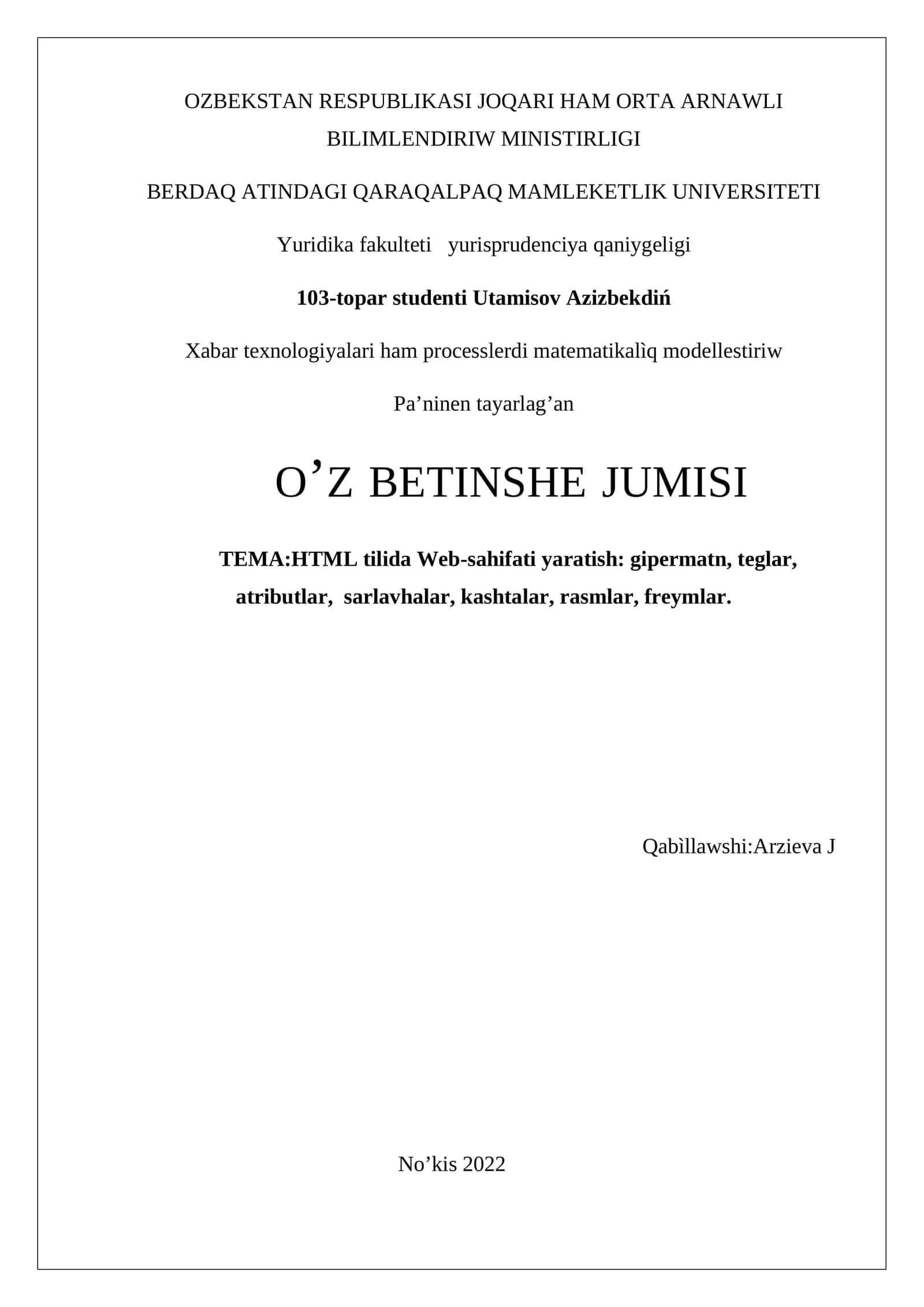 HTML tilida Web-sahifati yaratish: gipermatn, teglar, atributlar, sarlavhalar, kashtalar, rasmlar, freymlar 1
