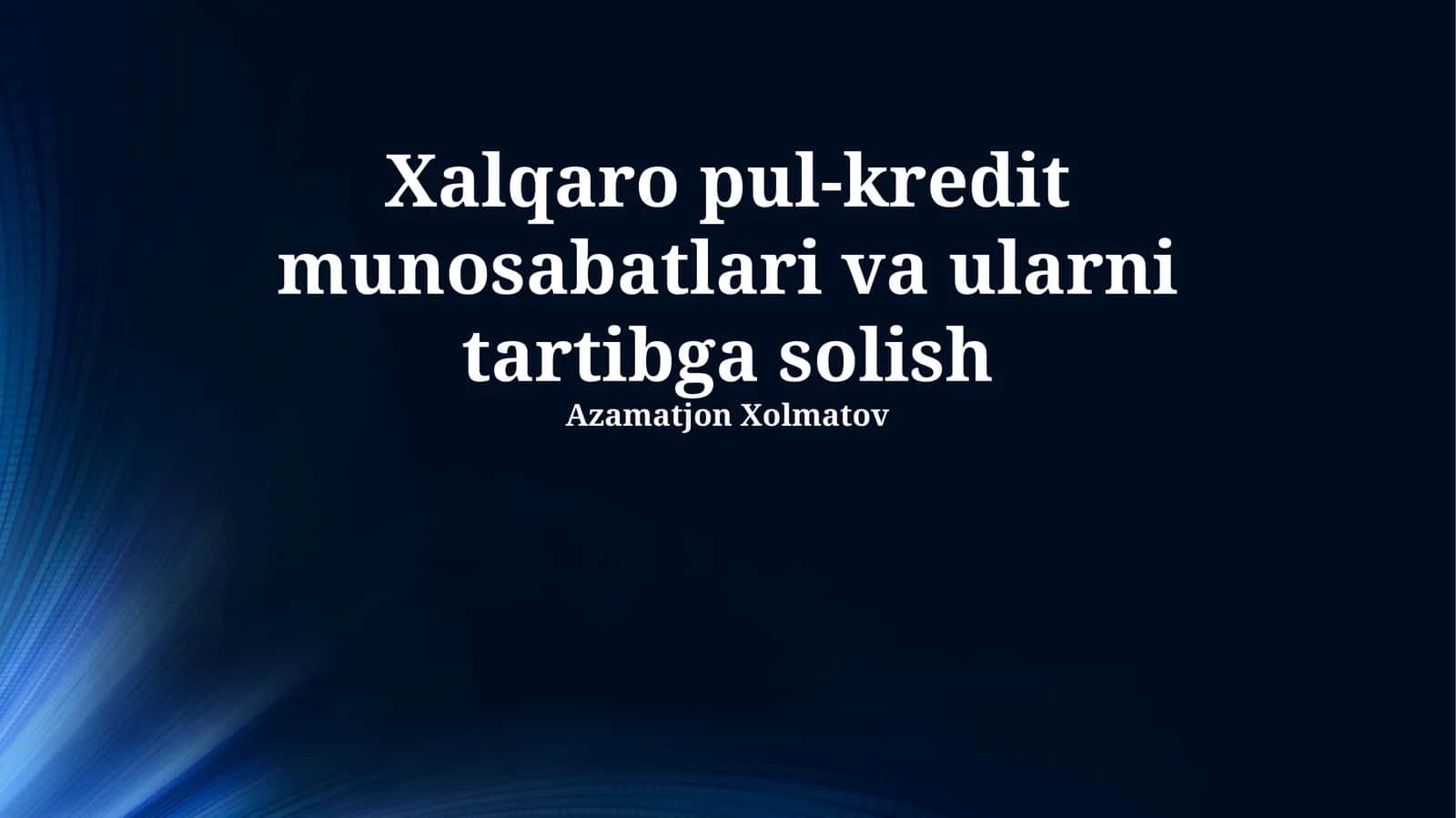 Xalqaro pul-kredit munosabatlari va ularni tartibga solish 1