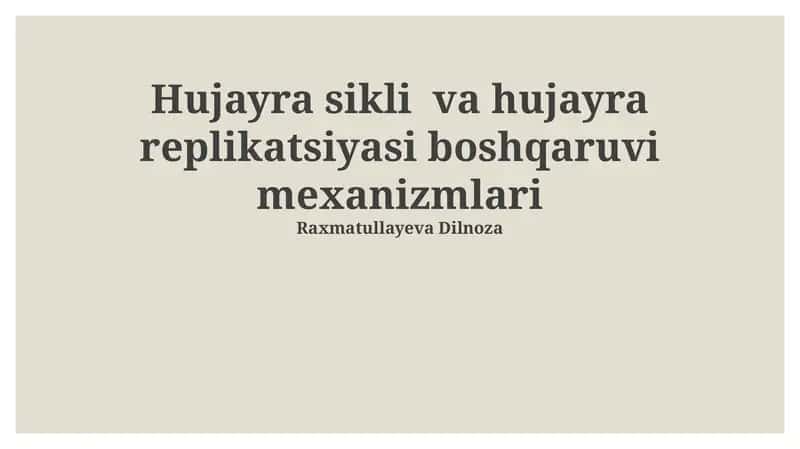 Hujayra sikli va hujayra replikatsiyasi boshqaruvi mexanizmlari 1