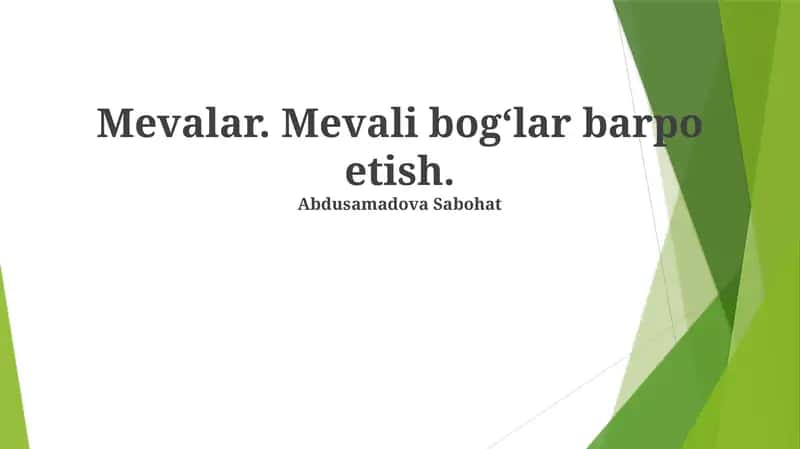 Mevalar. Mevali bogʻlar barpo etish 1