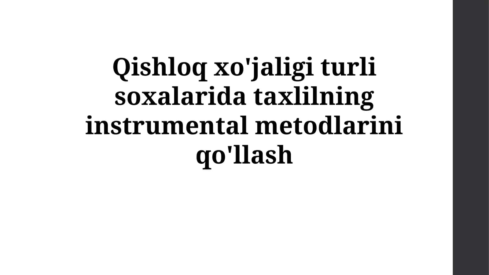 Qishloq xo'jaligi turli soxalarida taxlilning instrumentalmetodlariniqo'llash 1