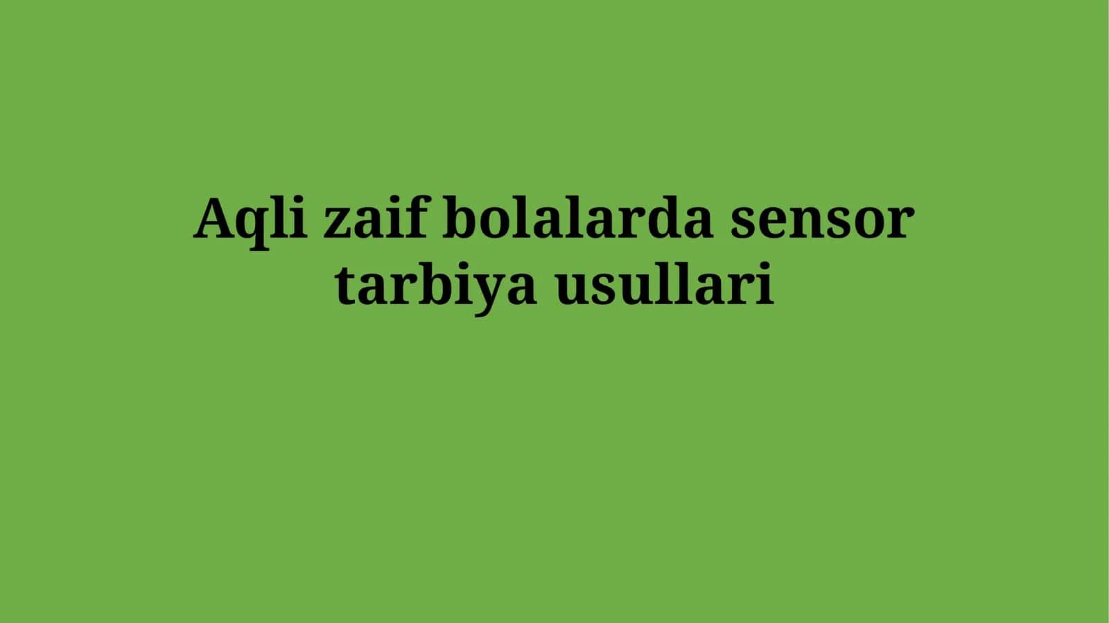 Sensorli Tajribalar va Ta'limning Usullari 1