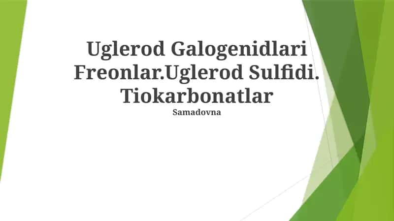 Uglerod Galogenidlari Freonlar.Uglerod Sulfidi. Tiokarbonatlar 1