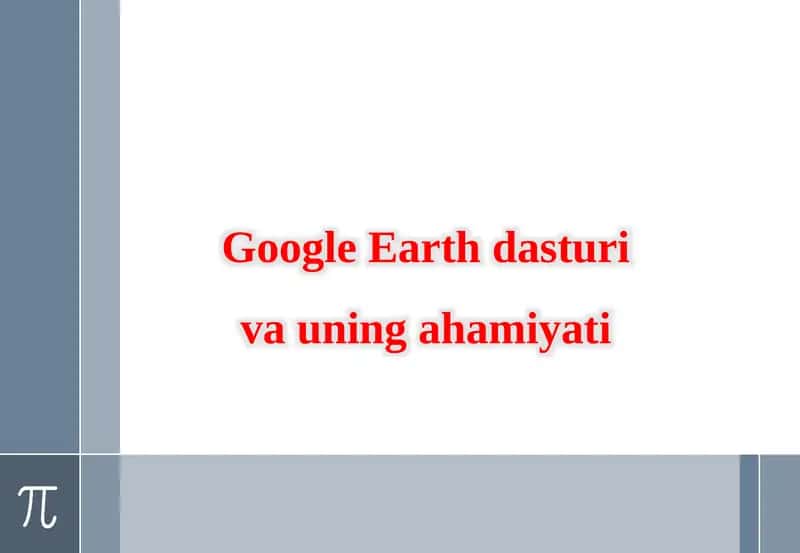 Google Earth dasturini mukammal yuklab olish 1