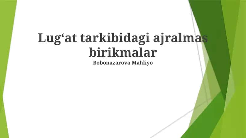 Lug‘at tarkibidagi ajralmas birikmalar 1