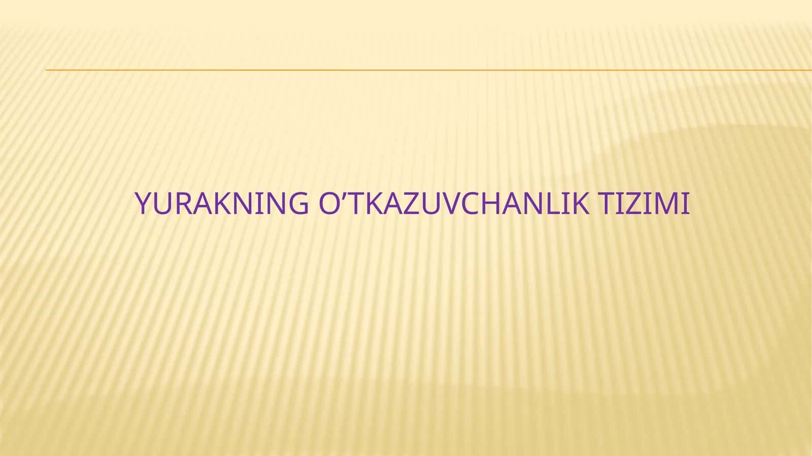 Yurakning o’tkazuvchanlik tizimi 1