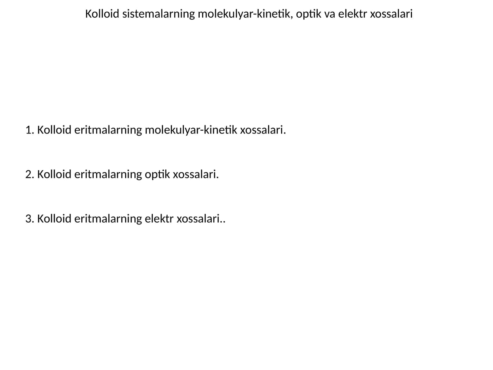 Kolloid sistemalarning molekulyar-kinetik, optik va elektr xossalari 1