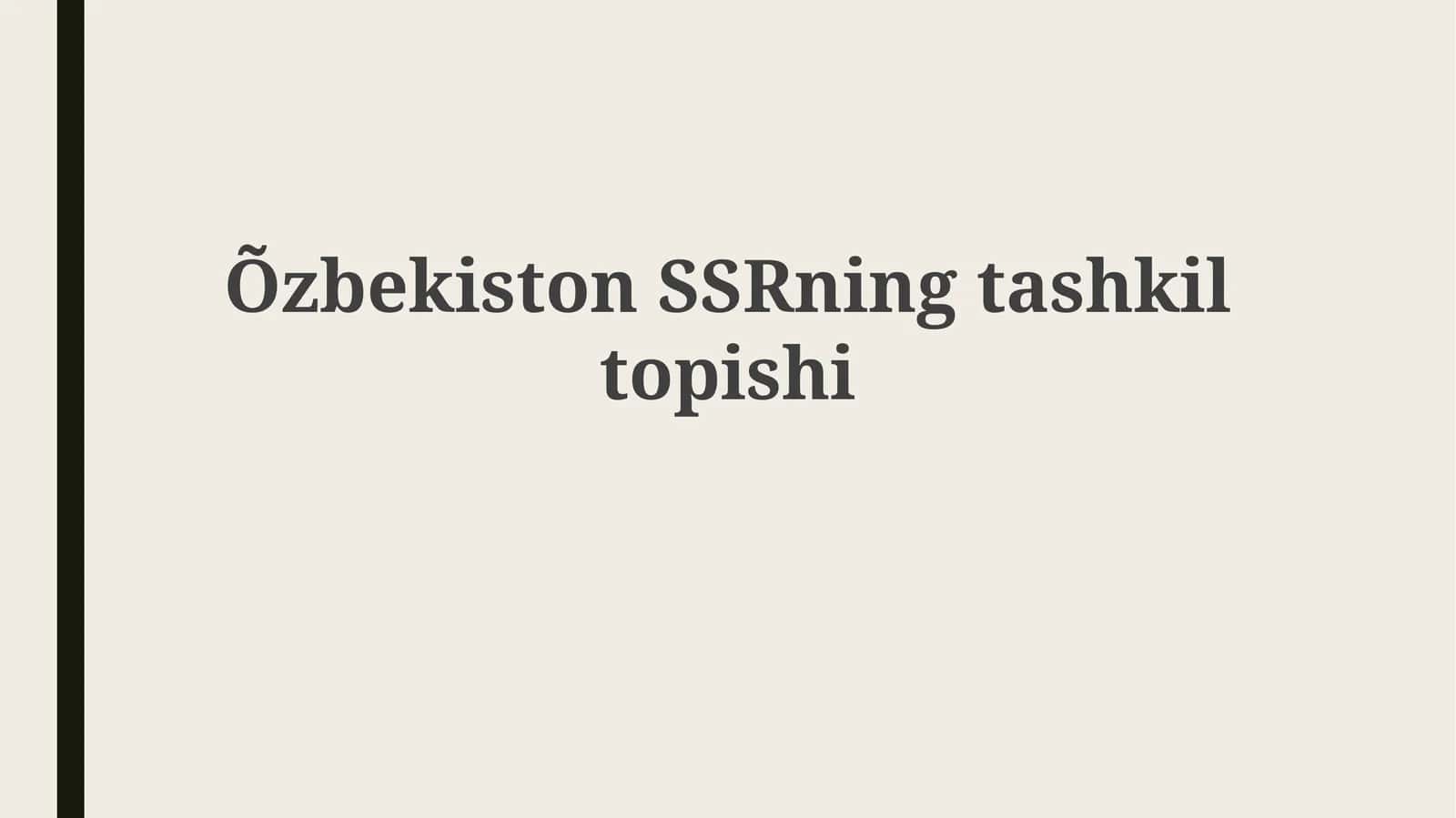 O'zbekiston SSRning tashkil etilishi 1