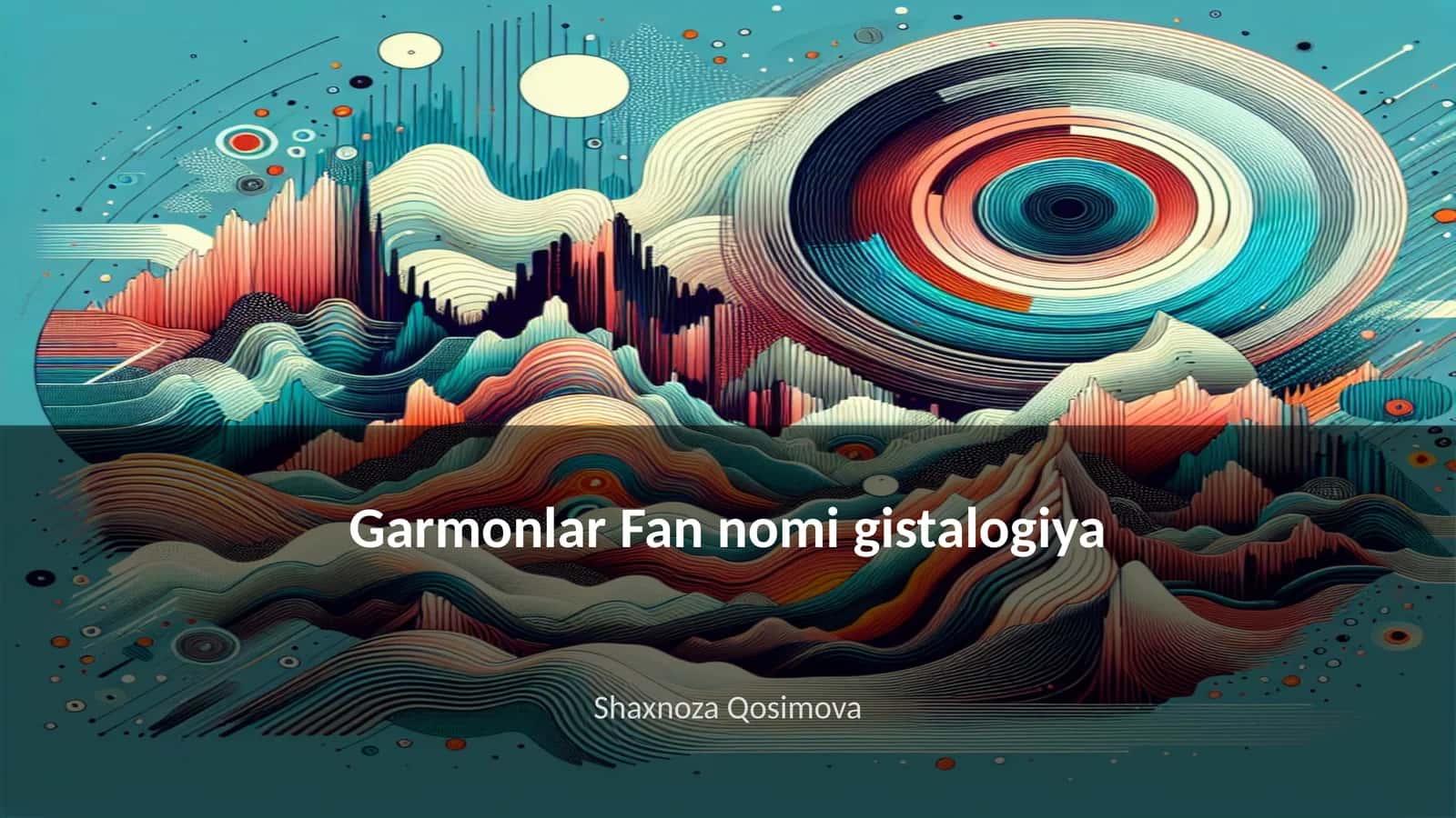 Garmonlar Fan nomi gistalogiya 1
