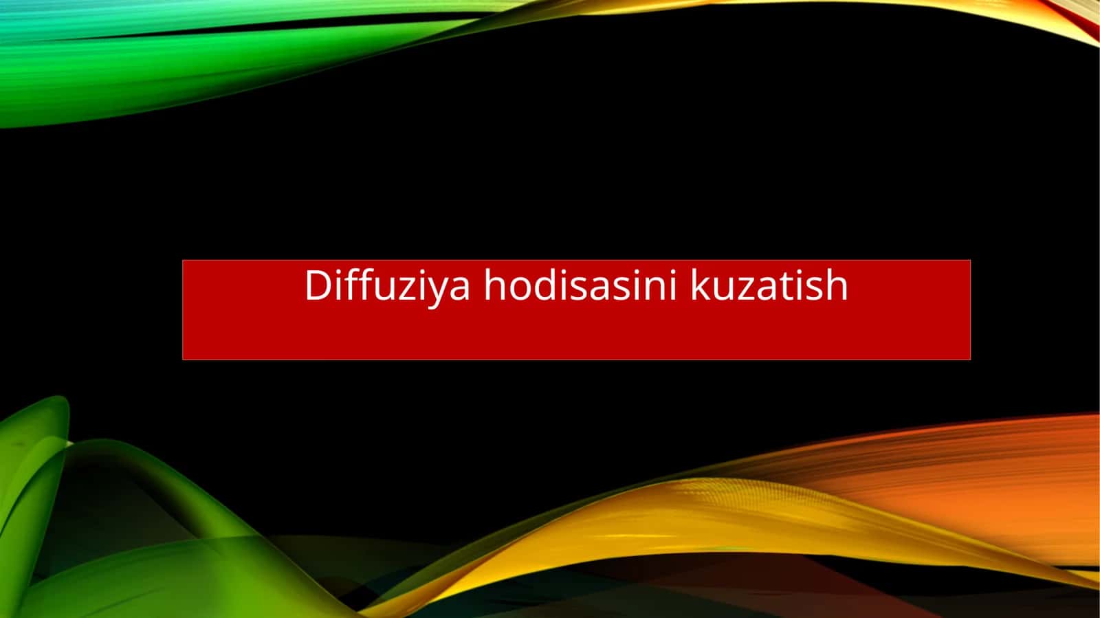 Diffuziya hodisasini kuzatish 1