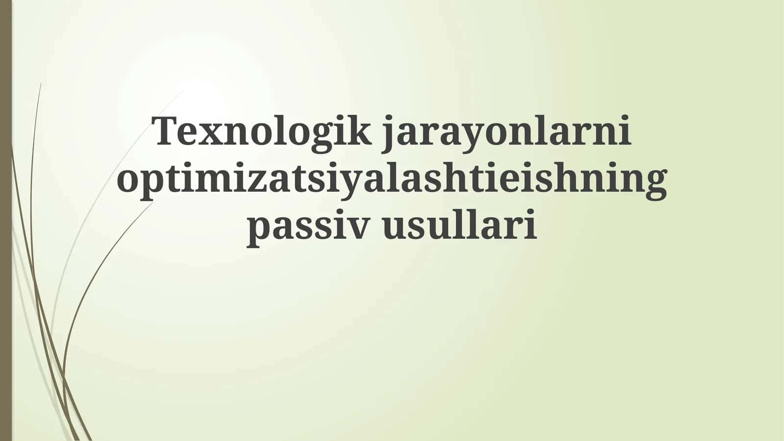 Passiv usullar ta'rifi va optimallashtirishning asosiy tamoyillari 1