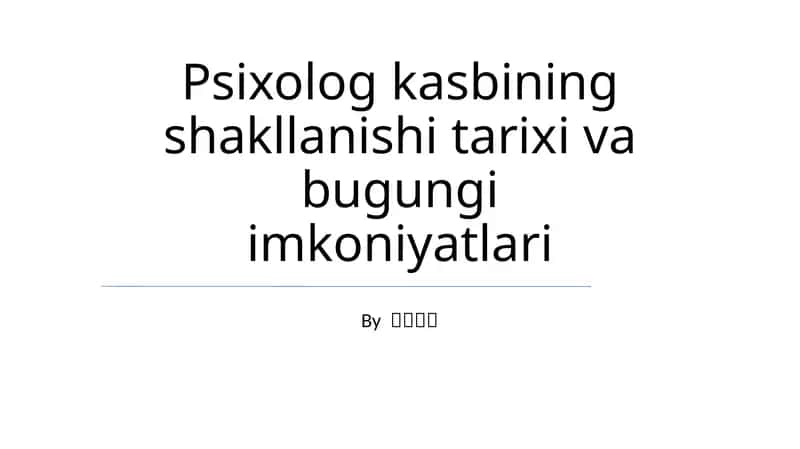 Psixolog kasbining shakllanishi tarixi va bugungi imkoniyatlari 1