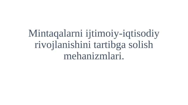 Mintaqalarni ijtimoiy-iqtisodiy rivojlanishini tartibga solish mehanizmlari. 1