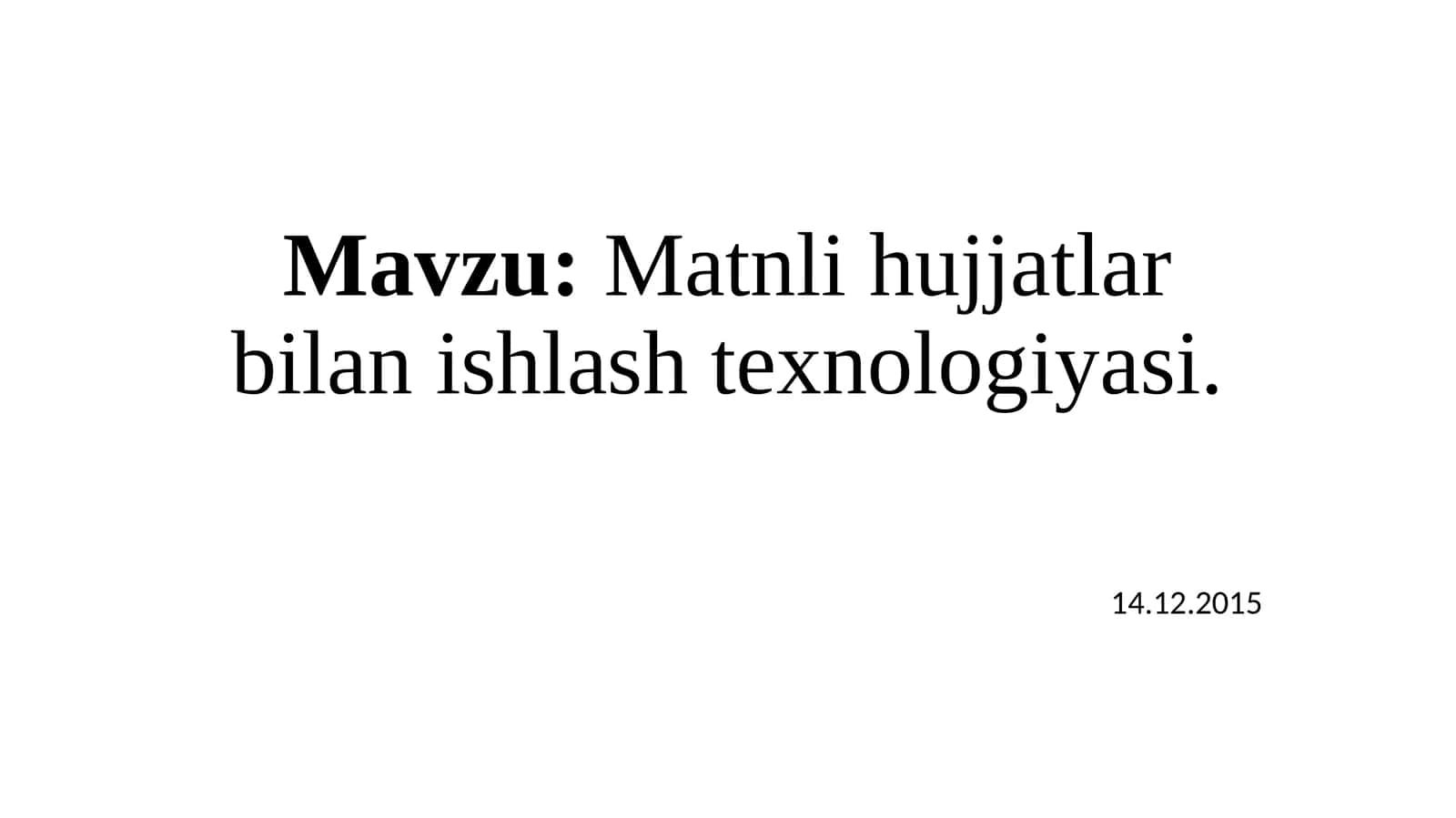 Matnli hujjatlar bilan ishlash texnologiyasi 1