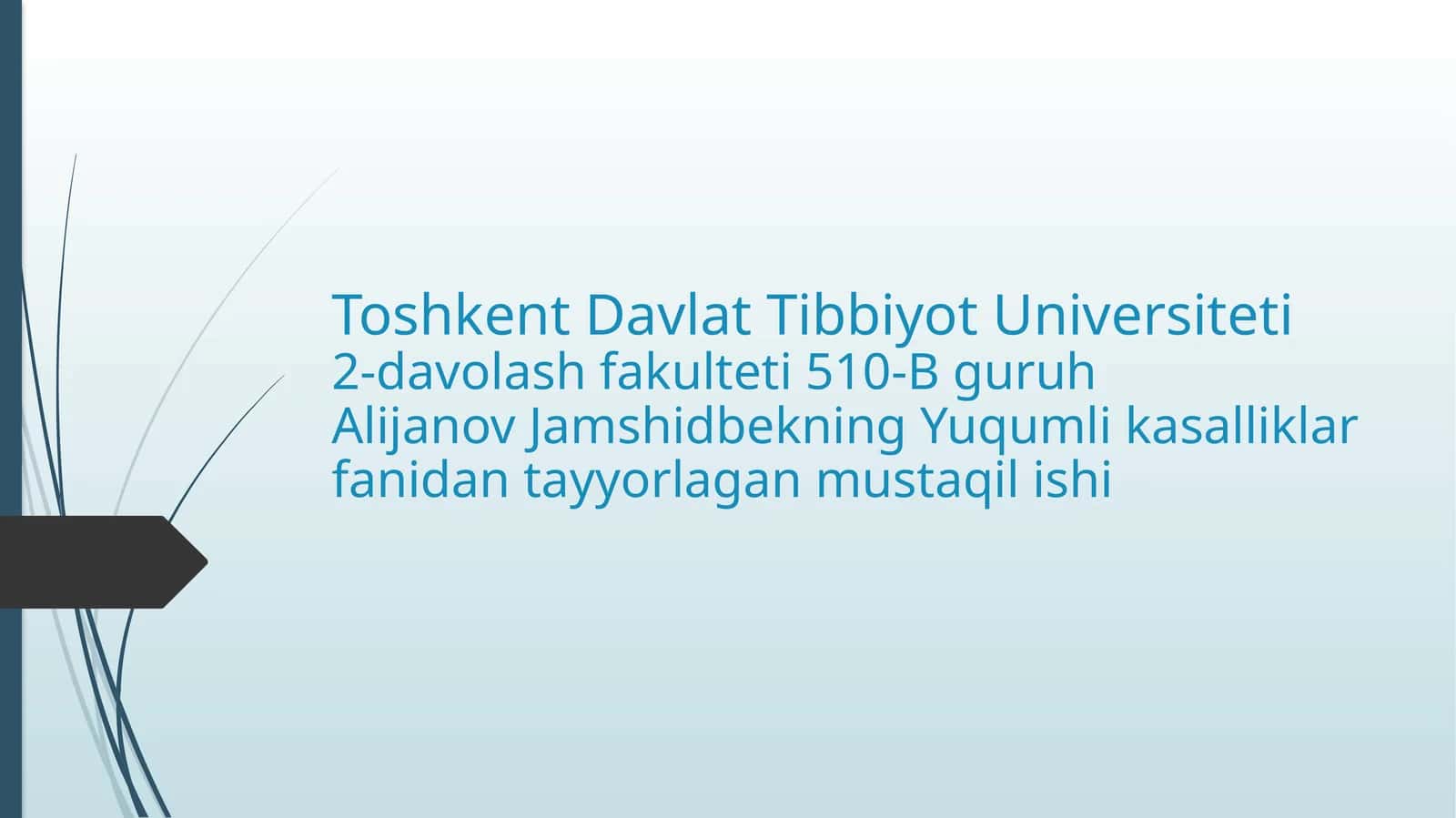Yuqumli kasalliklar fanidan tayyorlagan mustaqil ishi 1