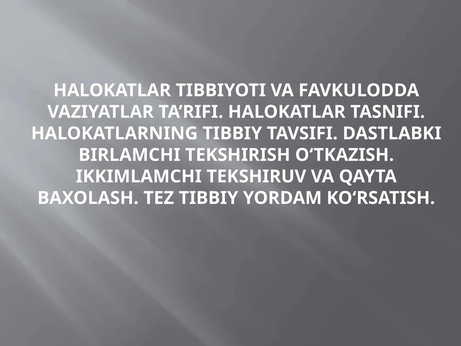 Halokatlar tibbiyoti. Tez tibbiy yordam ko'rsatish. 1