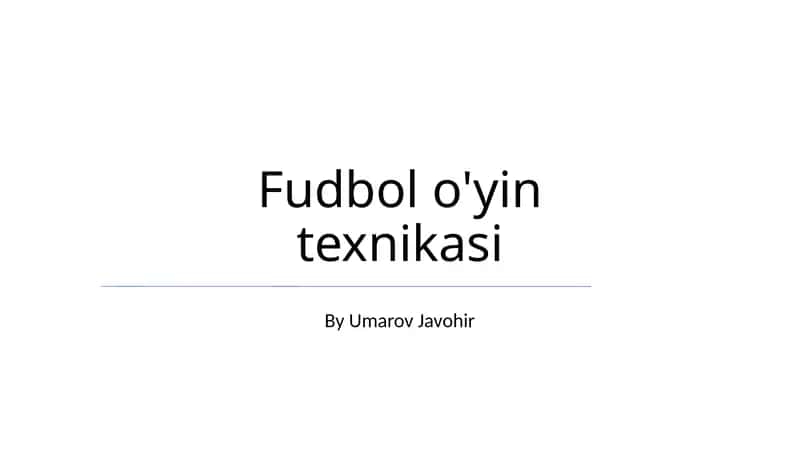 Fudbol o'yin texnikasi 1