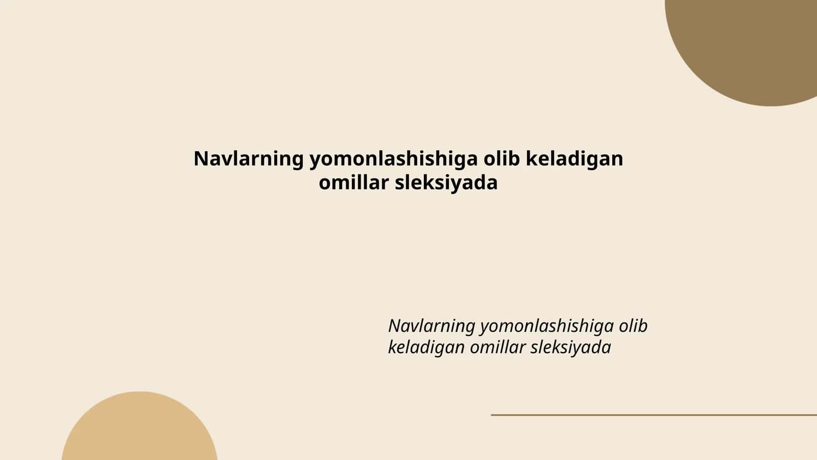 Navlarning yomonlashishiga olib keladigan omillar sleksiyada 1