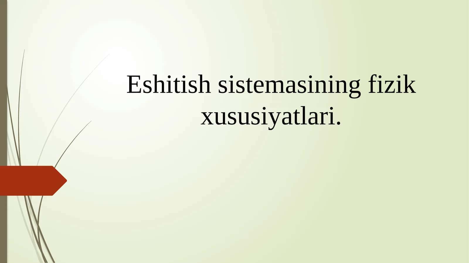 Eshitish sistemasining fizik xususiyatlari 1