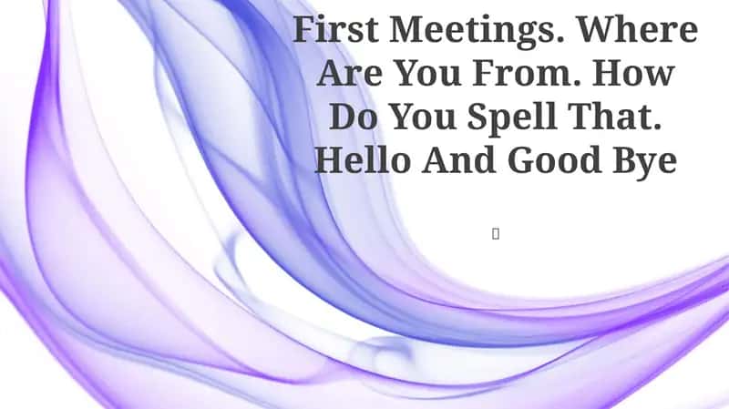 First Meetings 1