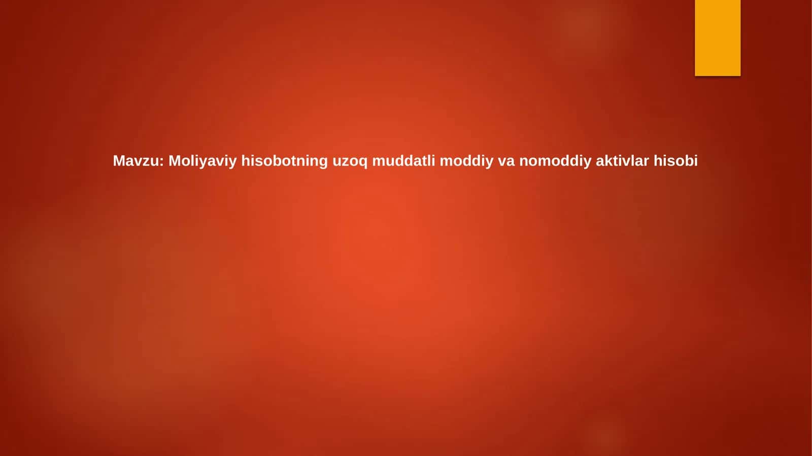 Uzoq muddatli aktivlarni hisobga olish asoslari 1