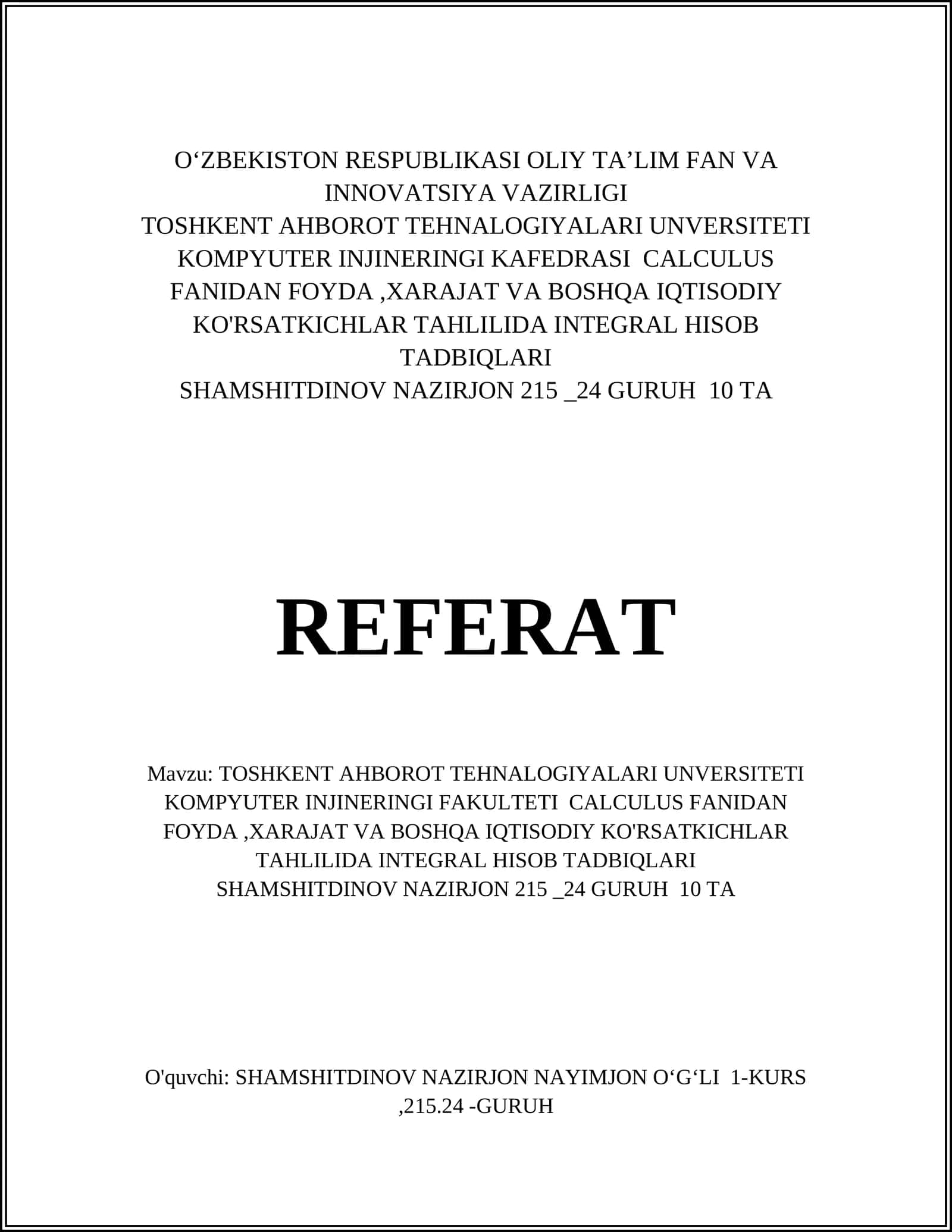 TOSHKENT AHBOROT TEHNALOGIYALARI UNVERSITETI KOMPYUTER INJINERINGI FAKULTETI CALCULUS FANIDAN FOYDA,XARAJAT VA BOSHQA IQTISODIY KO'RSATKICHLAR TAHLILIDA INTEGRAL HISOB TADBIQLARI 1