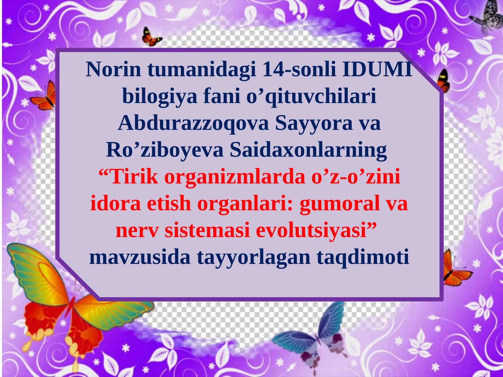 Tirik organizmlarda o’z-o’zini idora etish organlari: gumoral va nerv sistemasi evolutsiyasi 1