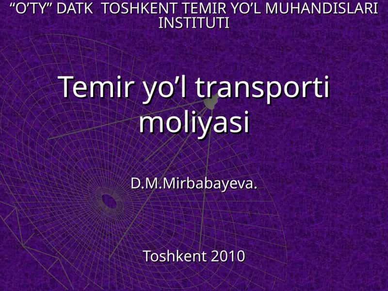 “O’TY” DATK TOSHKENT TEMIR YO’L MUHANDISLARI INSTITUTI 1