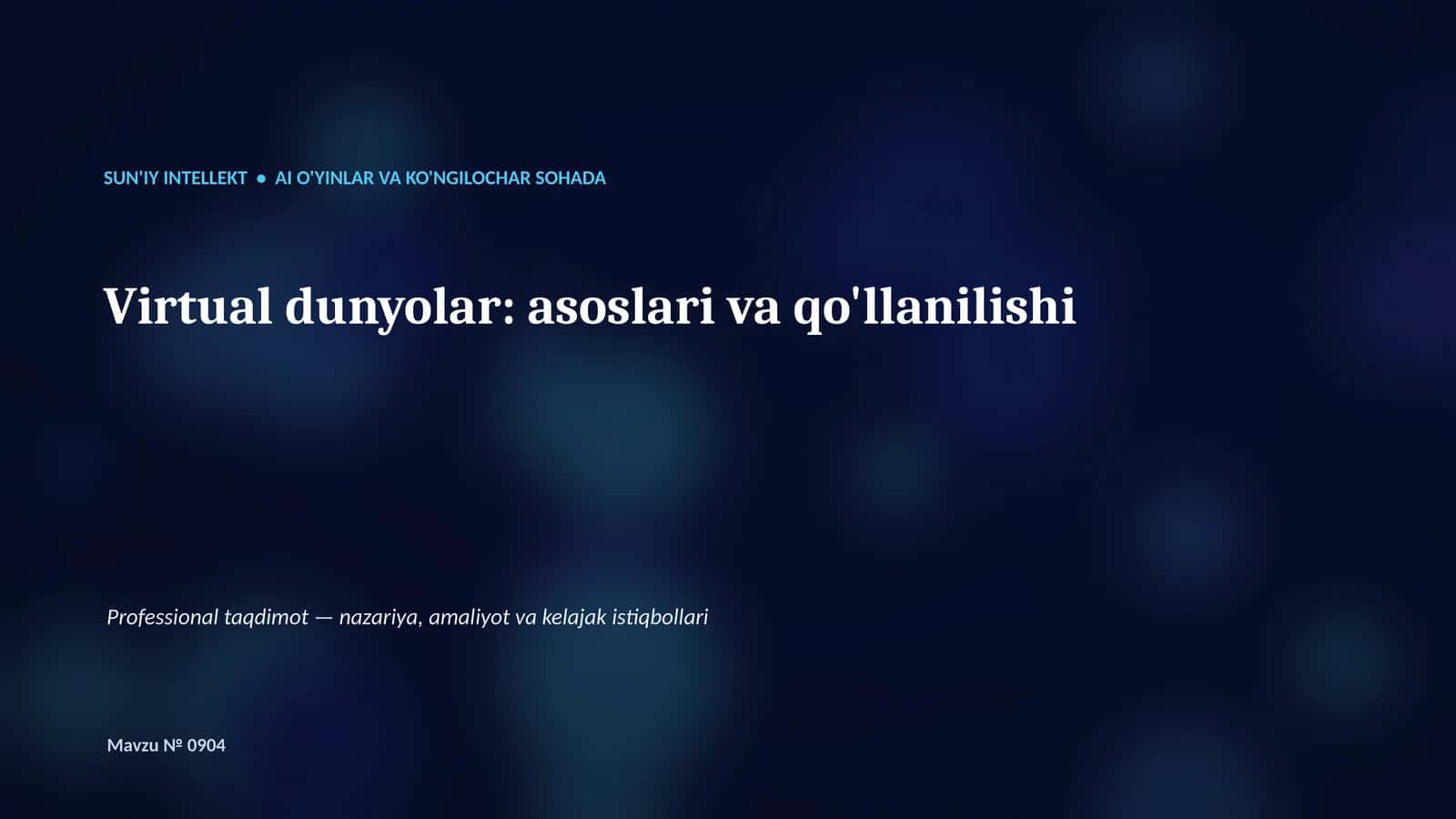 SUN'IY INTELLEKT • AI O'YINLAR VA KO'NGILOCHAR SOHADA 1