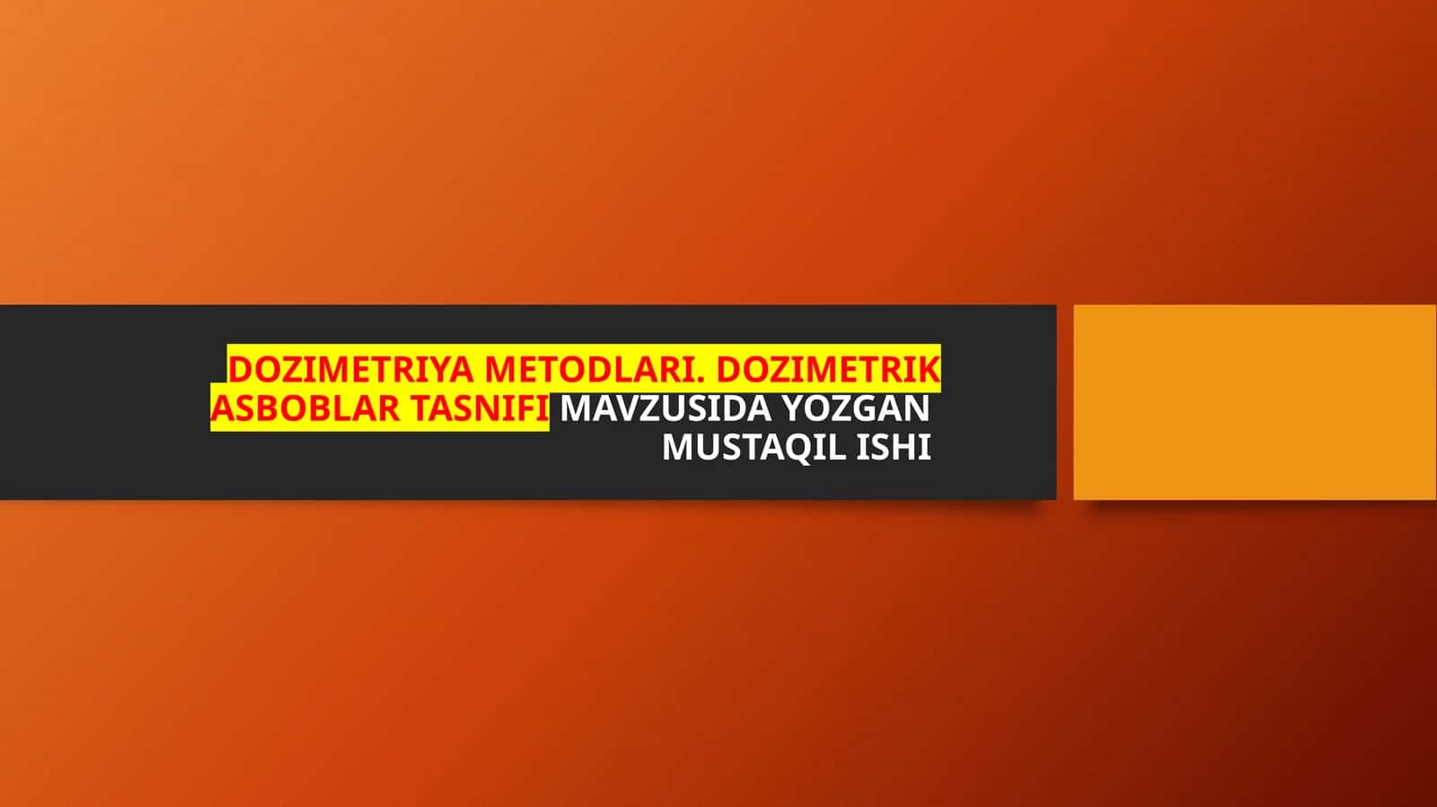 DOZIMETRIYA METODLARI 1