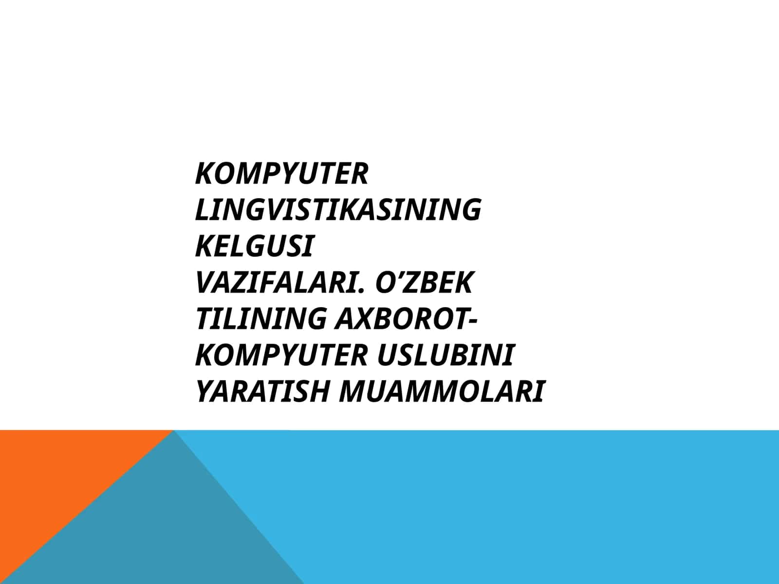 KОMPYUTЕR LINGVISTIKASINING KЕLGUSI VAZIFALARI 1