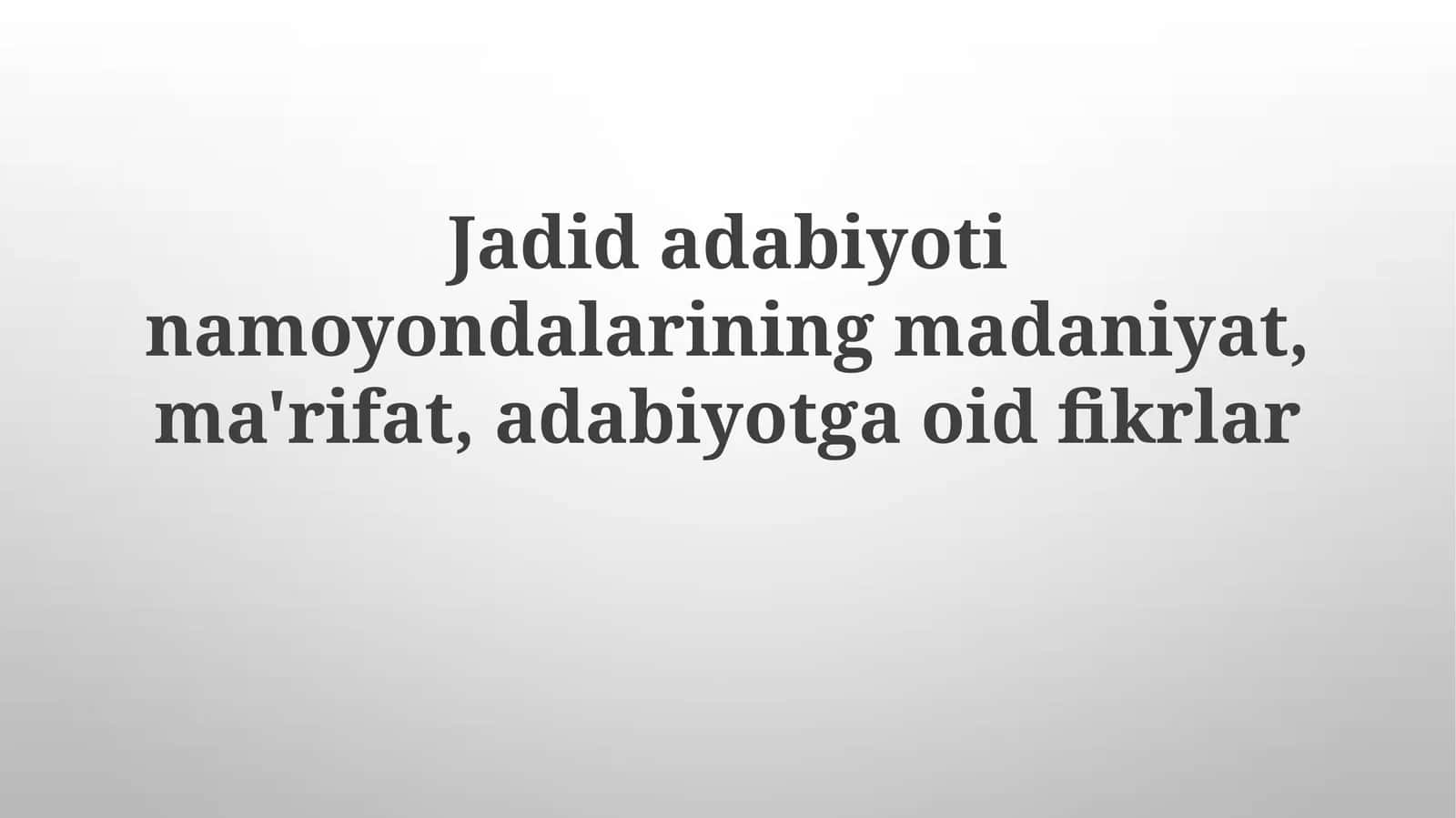 Jadid Adabiyoti va Ijtimoiy O'zgarishlar 1