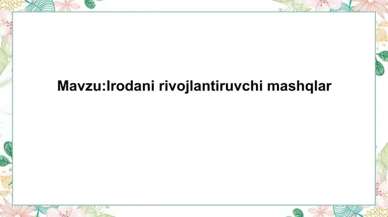 Irodanirivojlantiruvchimashqlar 1