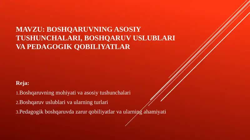 Boshqaruvning asosiy tushunchalari, boshqaruv uslublari va pedagogik qobiliyatlar 1