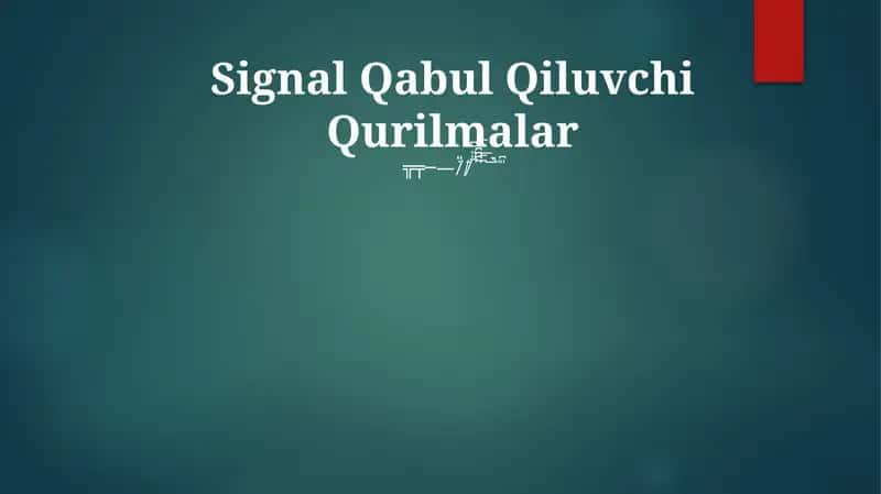 Signal Qabul Qiluvchi Qurilmalar 1