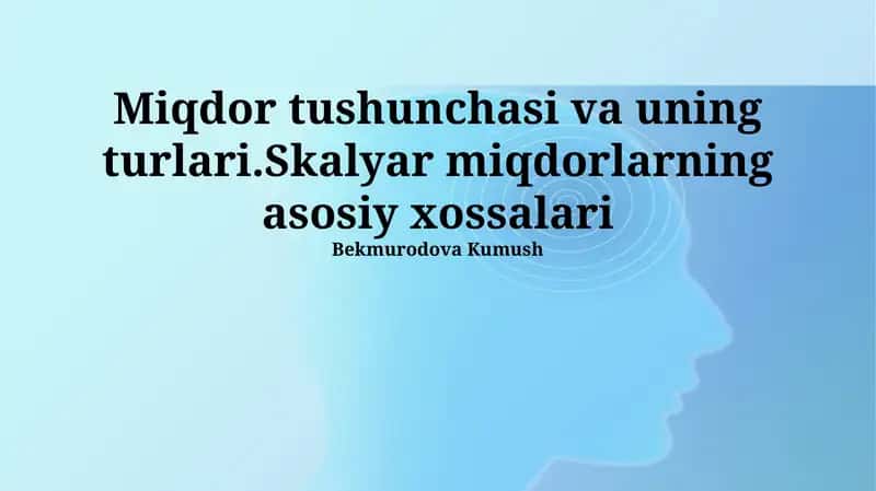 Miqdor tushunchasi va uning turlari 1