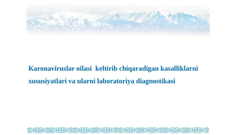 Karonaviruslar oilasi  keltirib chiqaradigan kasalliklarni xususiyatlari va ularni laboratoriya diagnostikasi 1