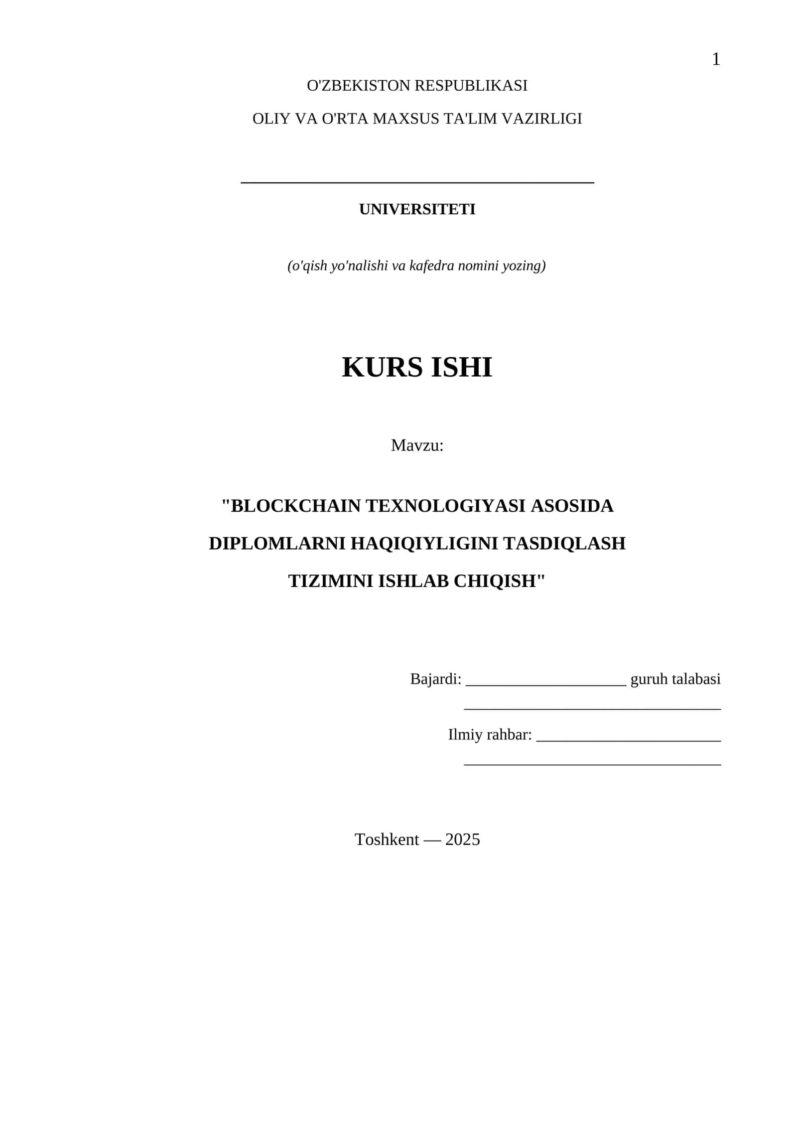 BLOCKCHAIN TEXNOLOGIYASI ASOSIDA DIPLOMLARNI HAQIQIYLIGINI TASDIQLASH TIZIMINI ISHLAB CHIQISH 1